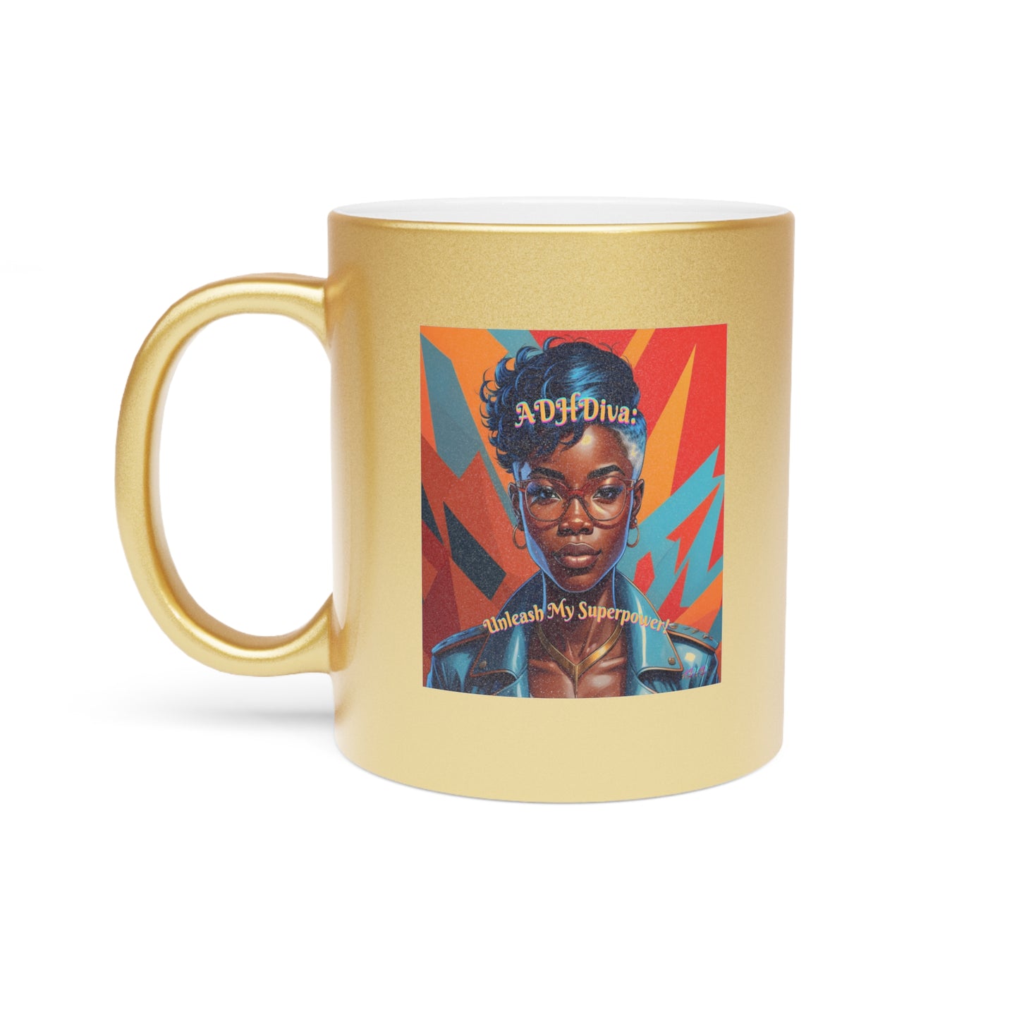 ADHDiva: Unleash My Super Power Metallic Mug (Silver\Gold)