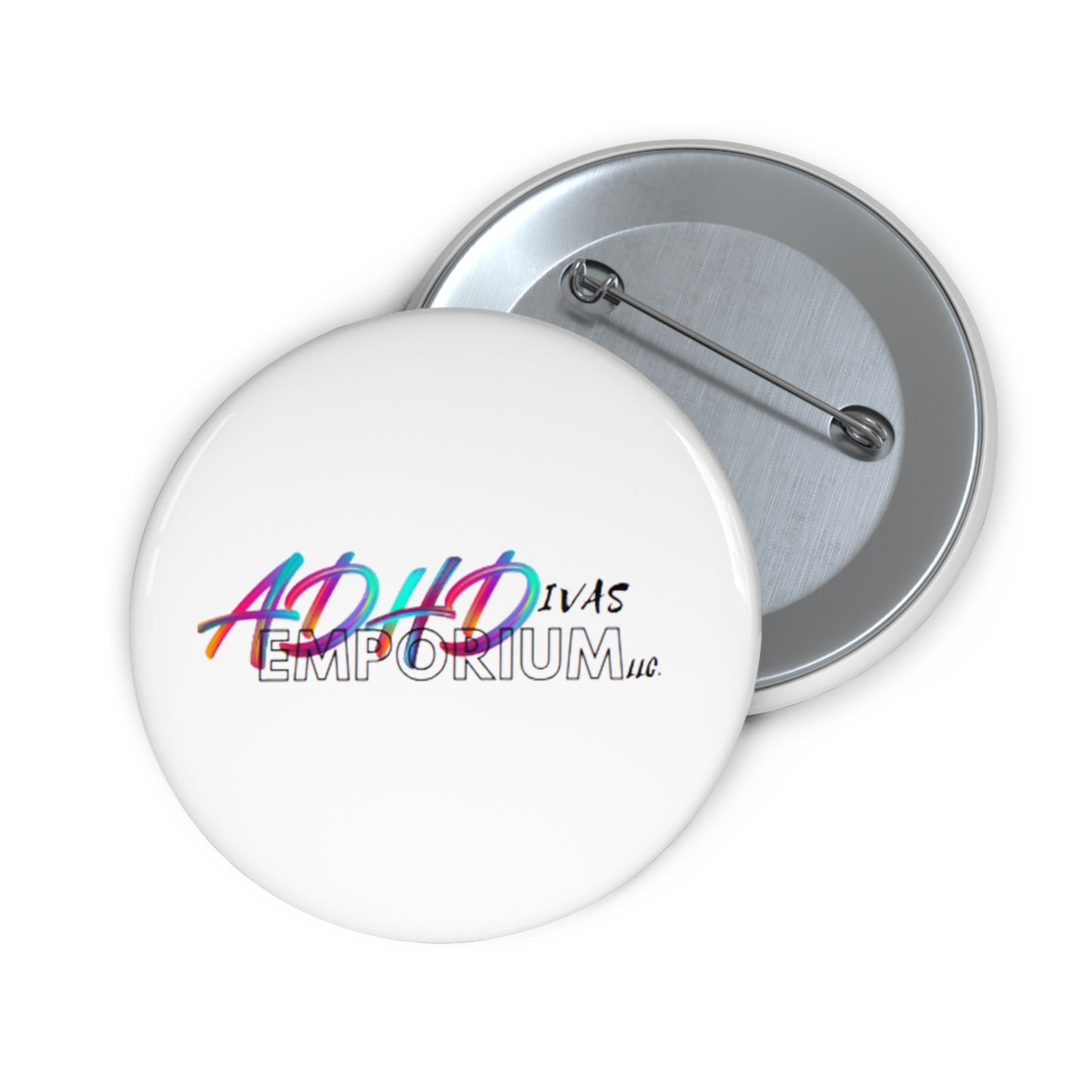 ADHDiva Emporium LLC. Custom Pin Buttons