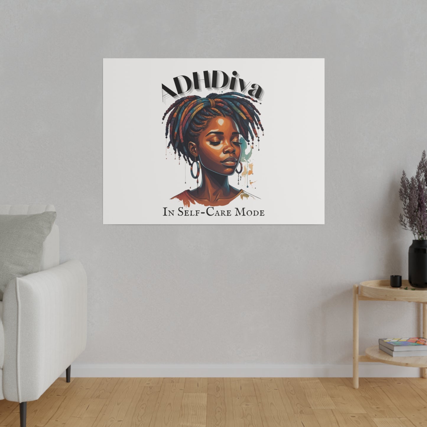 ADHDivas In Self-Care Mode - Matte Canvas, Stretched, 0.75"