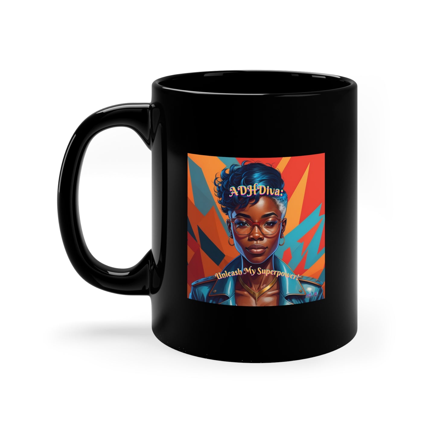 ADHDiva: Unleash My Superpower 11oz Black Mug