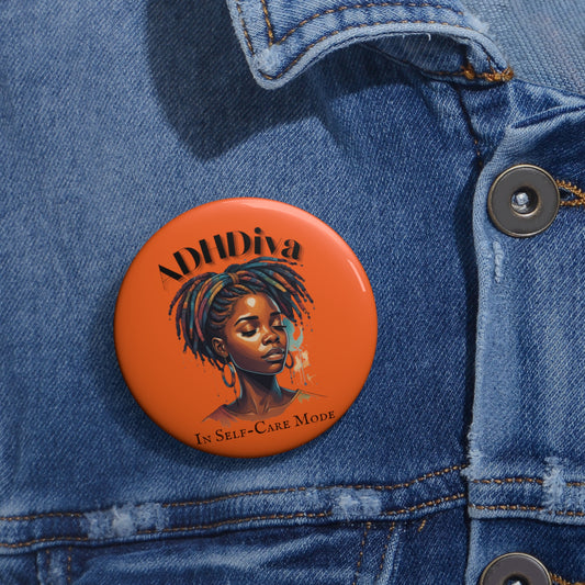 ADHDivas Self-Care Mode Custom Pin Buttons