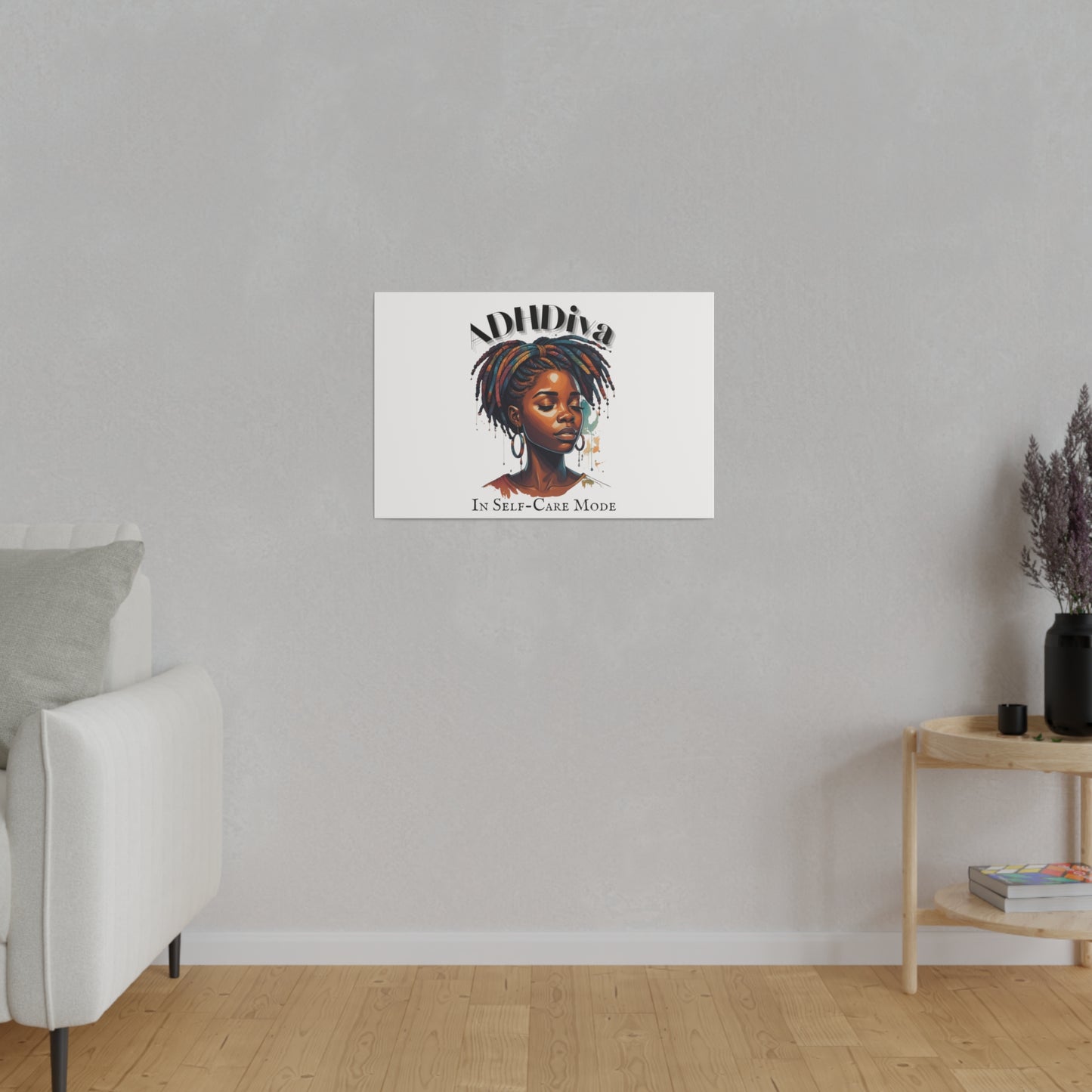 ADHDivas In Self-Care Mode - Matte Canvas, Stretched, 0.75"