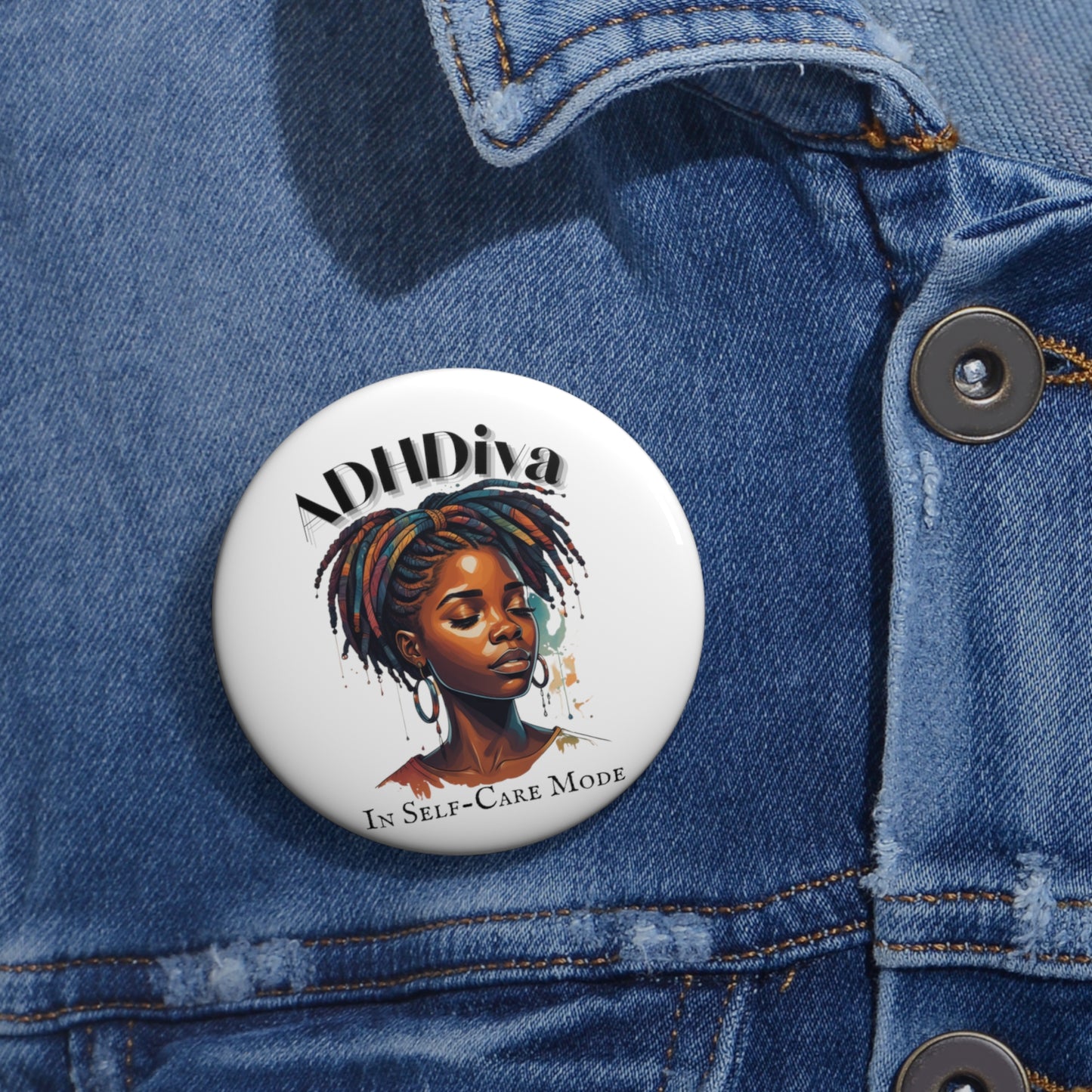 ADHDivas Self-Care Mode Custom Pin Buttons