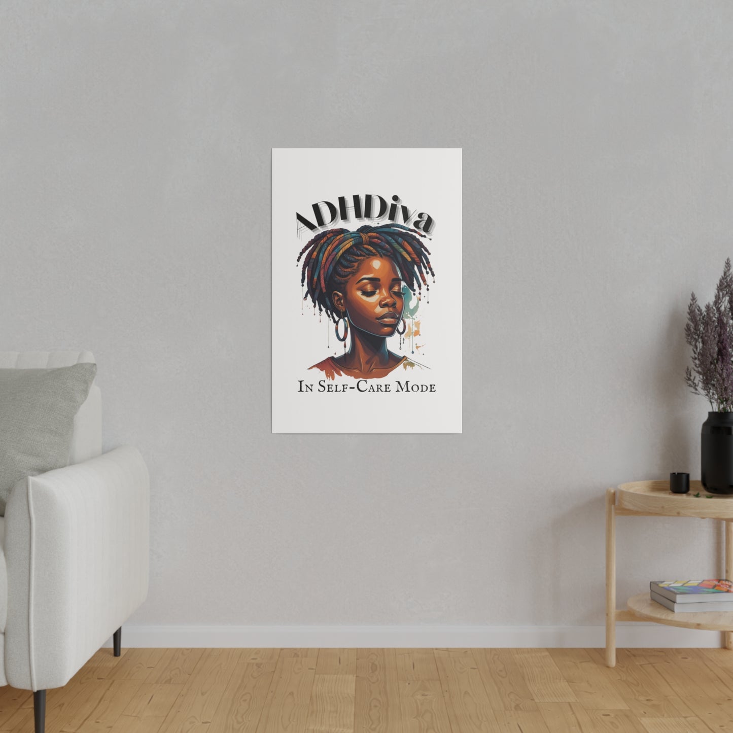 ADHDivas In Self-Care Mode - Matte Canvas, Stretched, 0.75"