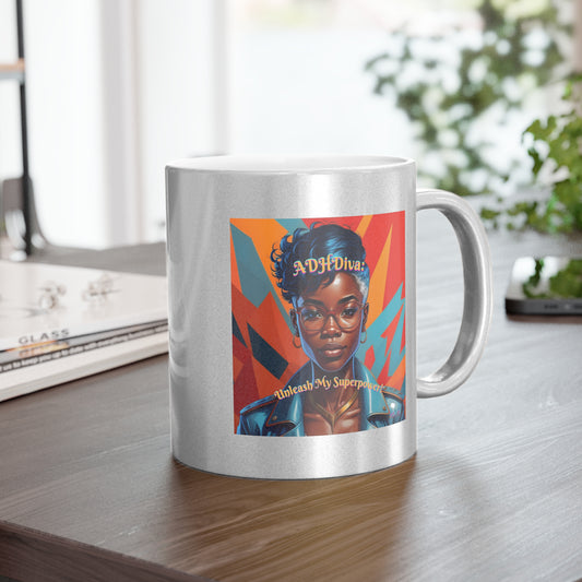 ADHDiva: Unleash My Super Power Metallic Mug (Silver\Gold)