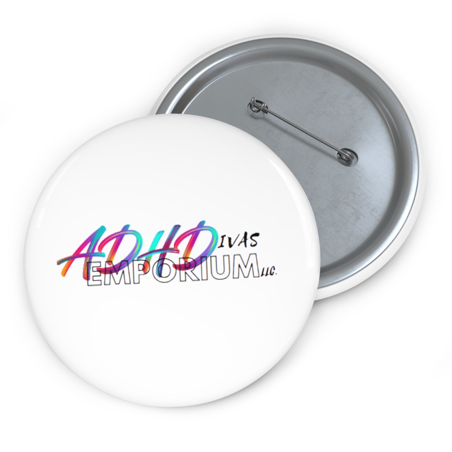 ADHDiva Emporium LLC. Custom Pin Buttons