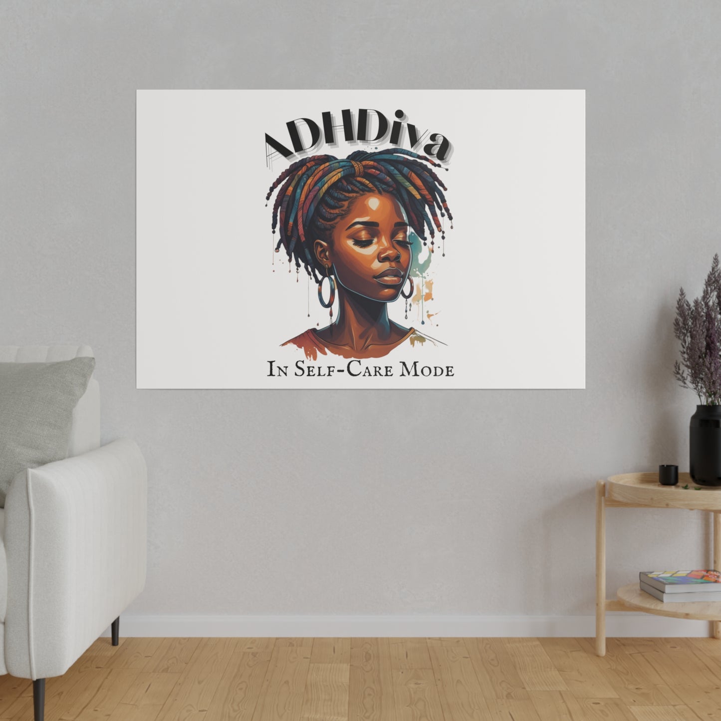 ADHDivas In Self-Care Mode - Matte Canvas, Stretched, 0.75"