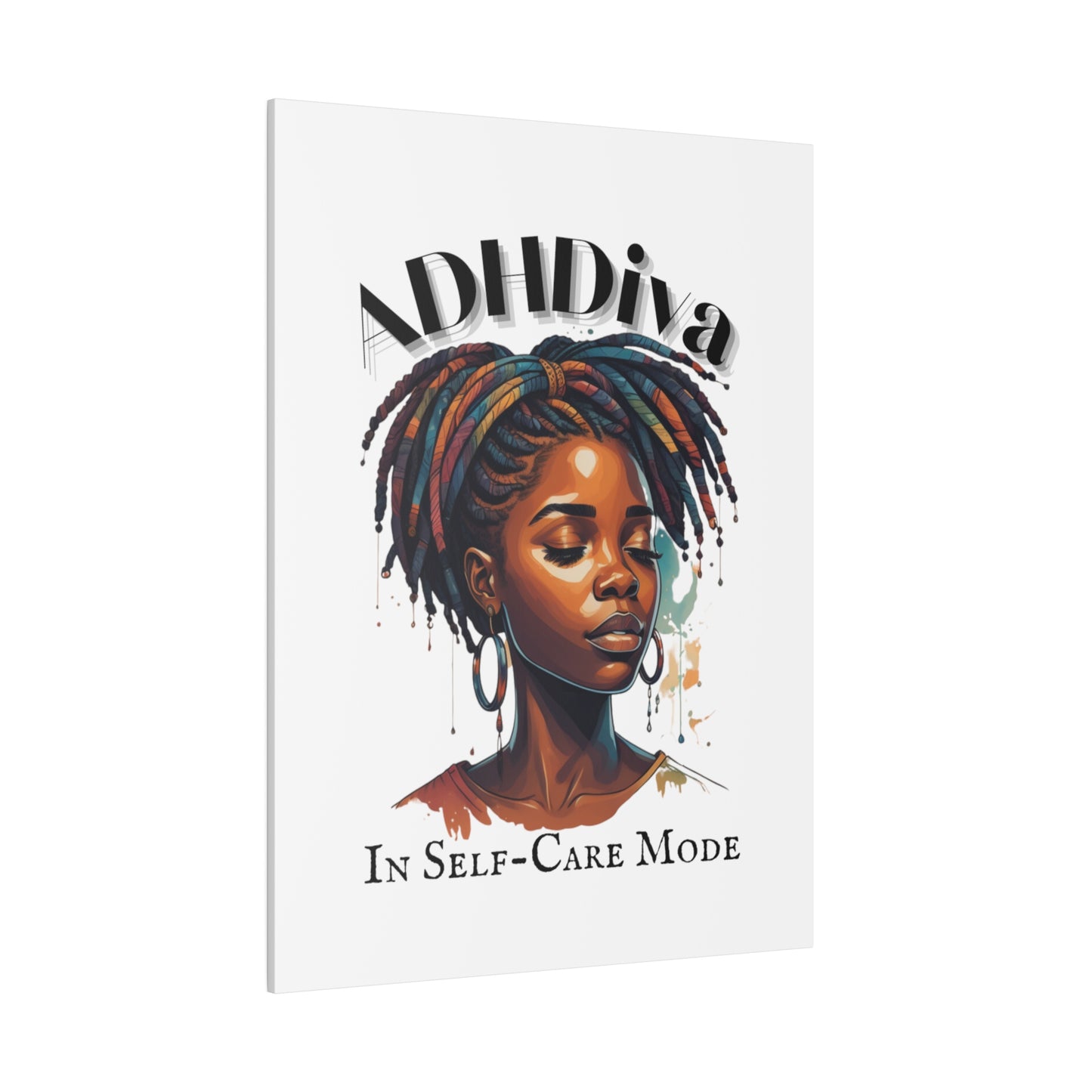 ADHDivas In Self-Care Mode - Matte Canvas, Stretched, 0.75"