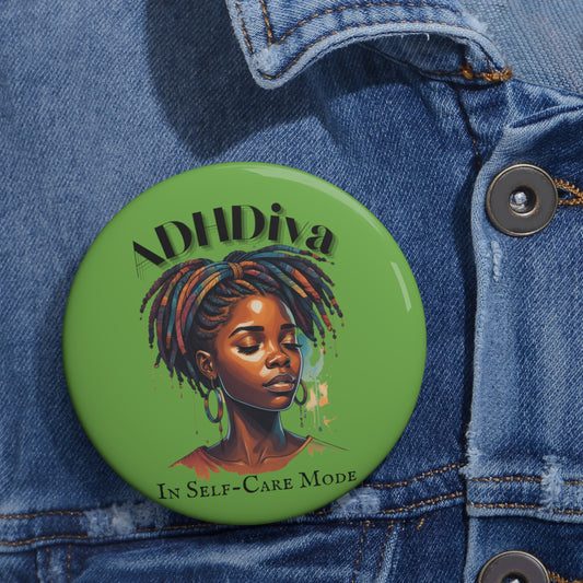 ADHDivas Self-Care Mode Custom Pin Buttons