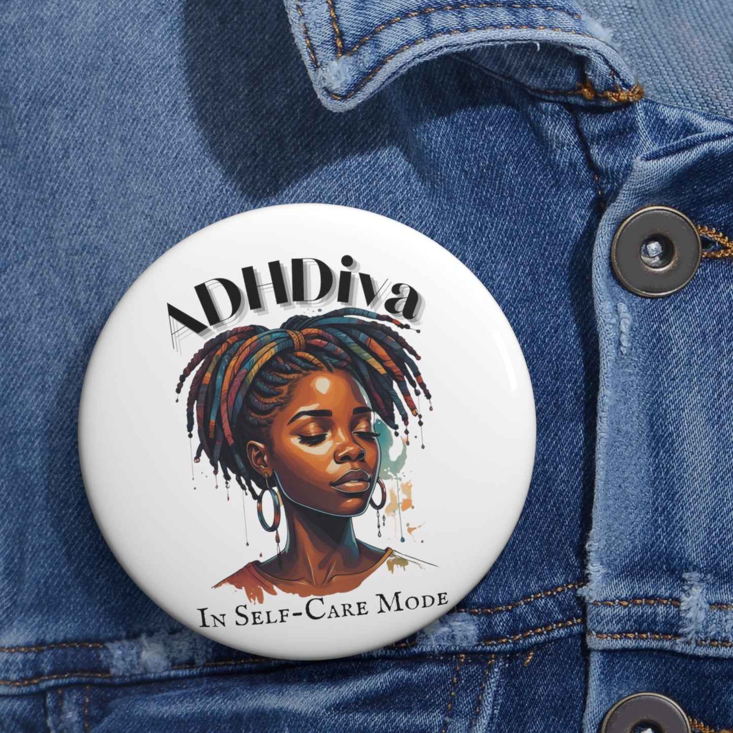 ADHDivas Self-Care Mode Custom Pin Buttons