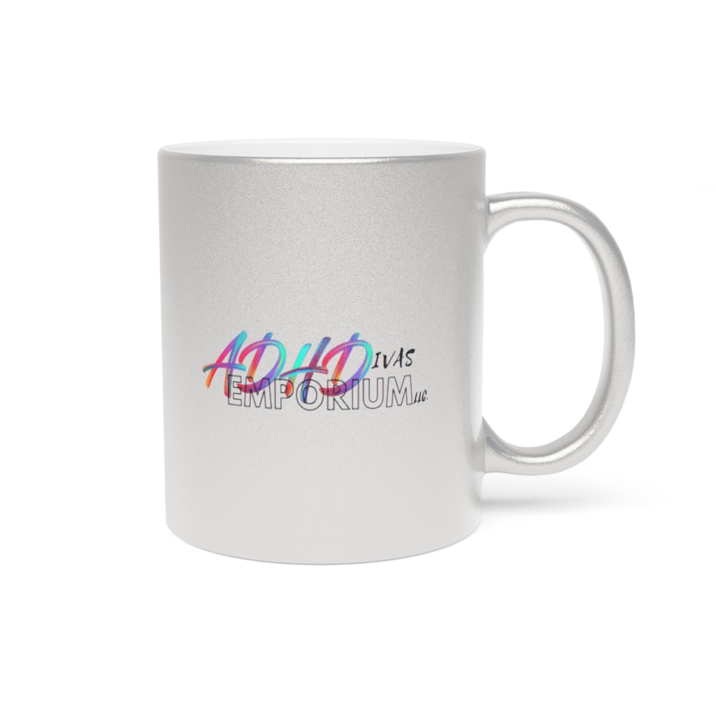 ADHDivas Emporium LLC. Metallic Mug (Silver\Gold)