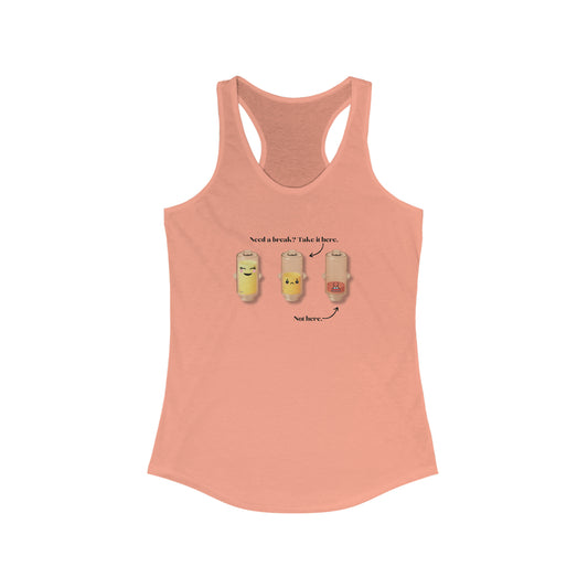 Take a Break Women's Ideal Racerback Tank