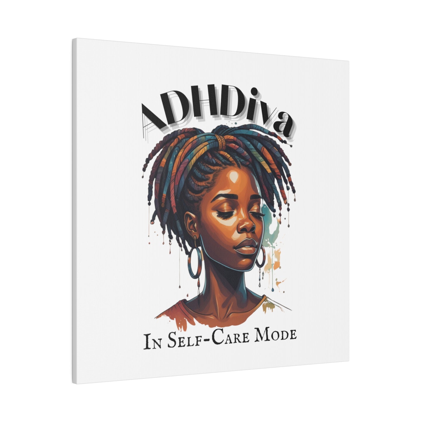 ADHDivas In Self-Care Mode - Matte Canvas, Stretched, 0.75"