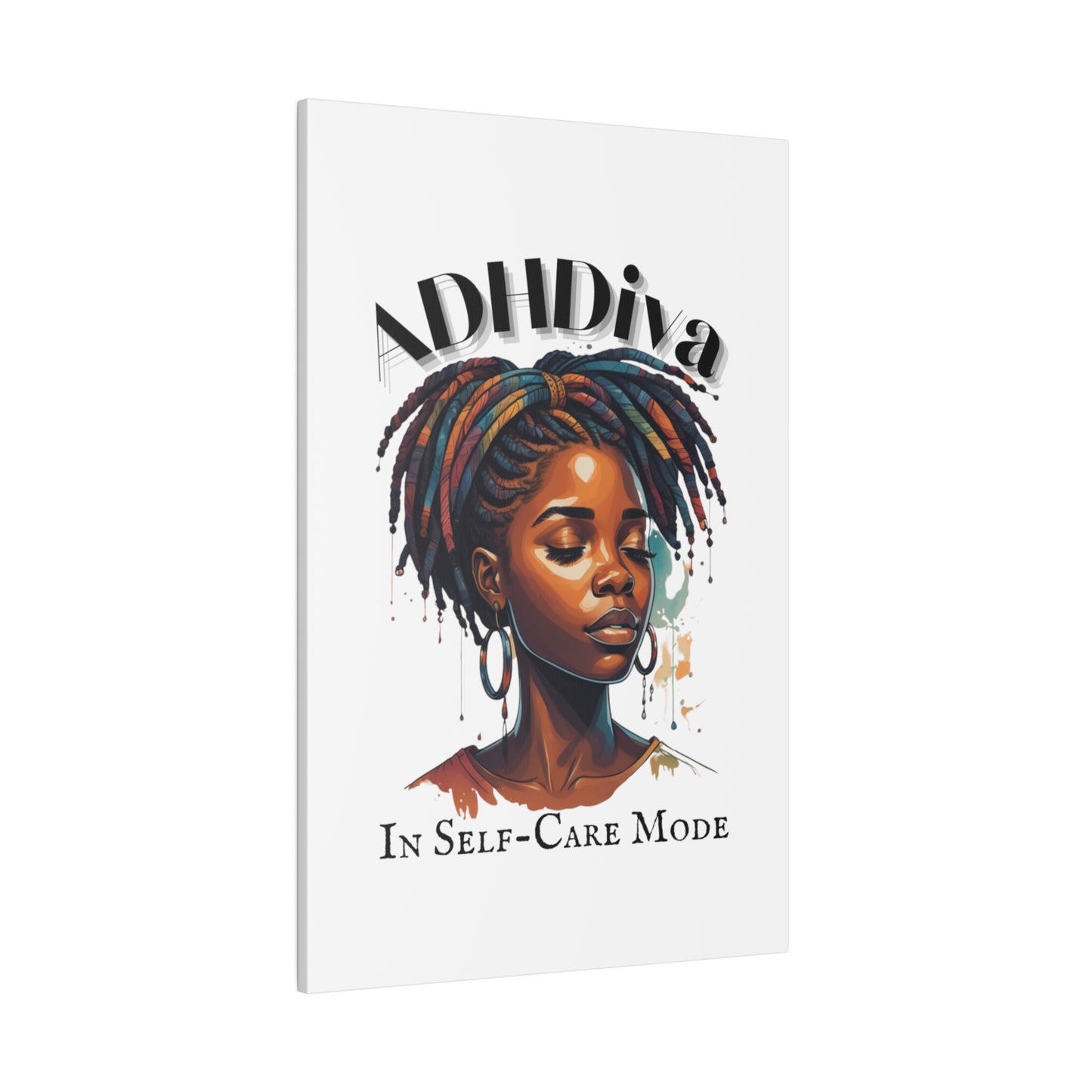 ADHDivas In Self-Care Mode - Matte Canvas, Stretched, 0.75"