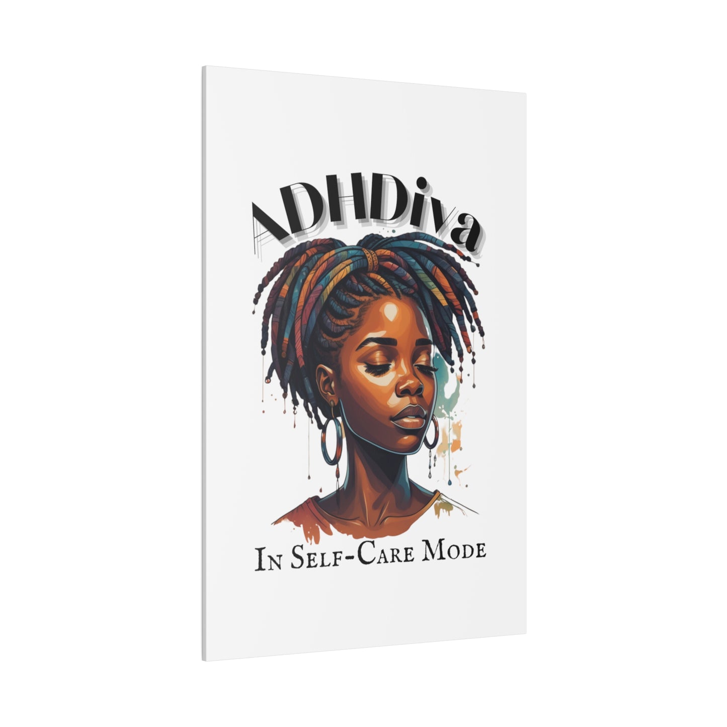 ADHDivas In Self-Care Mode - Matte Canvas, Stretched, 0.75"